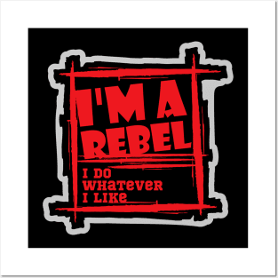 I'm a Rebel Posters and Art